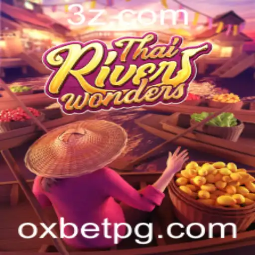 Descubra o Encanto e as Regras do Jogo ThaiRiverWonders Integrado ao oxbet